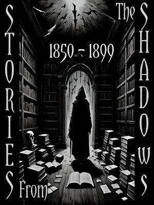 cover image of Stories from the Shadows: 1850-1899